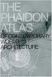The Phaidon Atlas of Contemporary World Architecture: Comprehensive Edition