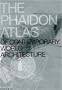 The Phaidon Atlas of Contemporary World Architecture