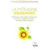 La m�thode Kousmine : Alimentation saine, apport de vitamines et min�raux, hygi�ne intestinale, implications psychologiques