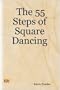 The 55 Steps of Square Dancing