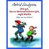 Wie gut, da� es Weihnachtsferien gibt, sagte Madita