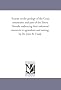 Report on the geology of the Coast mountains, and part of the Sierra Nevada: embracing their industrial resources in agriculture and mining, by Dr. John B. Trask.