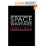 Space Warfare: Strategy, Principles and Policy