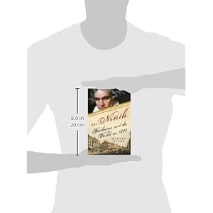The Ninth: Beethoven and the World in 1824