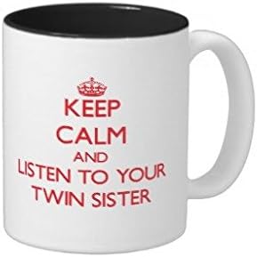 luRouse Keep Calm and Listen to your Twin Sister Coffee/Tea Mug 3.7" x 3.1" ,11oz