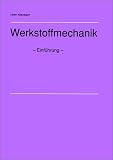 Produkt-Bild: Werkstoffmechanik: Einf&uuml;hrung