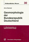Geomorphologie der Bundesrepublik Deutschland: Grundz�ge, Forschungsstand, aktuelle Fragen, er�rtert an ausgew�hlten Landschaften (unter Ber�cksichtigung der neuen Bundesl�nder) (Erdkundliches Wissen) - Arno Semmel