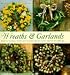 Wreaths and Garlands (Thirty Projects Series) by Hermes House ISBN 1840380209