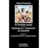 El hombre acecha / The Man Watches: Cancionero y romancero de ausencias