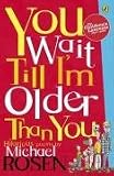 You Wait Till I'm Older Than You! (Puffin poetry)