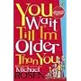 You Wait Till I'm Older Than You! (Puffin Poetry)