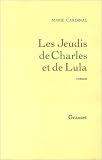 Les jeudis de Charles et de Lula par Marie Cardinal Les jeudis de Charles et de Lula par Cardinal