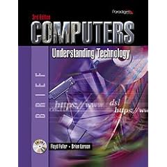 Computers: Understanding Technology, 3e - Brief - Textbook Only