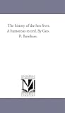 The history of the hen fever. A humorous record. By Geo. P. Burnham.