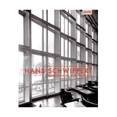 Hans Schwippert 1899�1973: Moderation des Wiederaufbaus