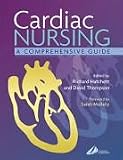 Cardiac Nursing: A Comprehensive Guide, 1e