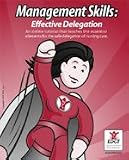 Management Skills: Effective Delegation (Online Tutorial for Institutions)