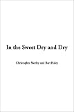 In the Sweet Dry and Dry