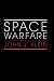 Book Space Warfare: Strategy, Principles and Policy (Space Power and Politics)