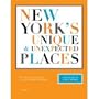 by Judith Stonehill New York's Unique and Unexpected Places