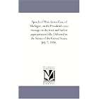 Click here to buy Speech of Hon. Lewis Cass, of Michigan, on the President's veto message on the river and harbor appropriation bills.... by Michigan Historical Reprint Series.