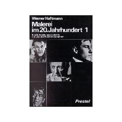 Malerei im 20. Jahrhundert, Bd.1, Eine Entwicklungsgeschichte