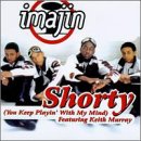 Shorty (You Keep Playin' with My Mind) by Imajin