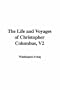 The Life and Voyages of Christopher Columbus, V2