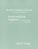 Intermediate Algebra for College Student (Student Solution Manual)