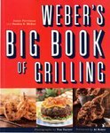  : Weber's Big Book of Grilling [Paperback]