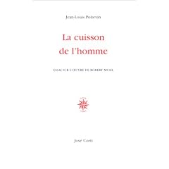 La Cuisson de l'Homme, essai sur l'oouvre de Robert Musil