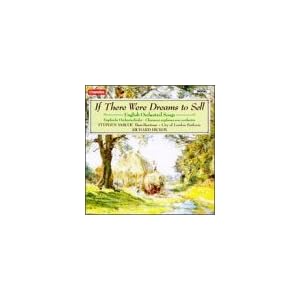 If There Were Dreams to Sell: English Orchestral Songs by Roger Quilter, George Butterworth, Edward Elgar, Gerald Finzi, and Ralph Vaughan Williams (Audio CD - 1992)
