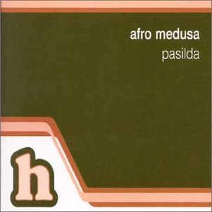 Afro Medusa - Pasilda - Zortam Music