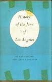 History of the Jews of Los Angeles - Max. Lloyd P. Gartner Vorspan