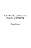 A Journey to the Western Islands of Scotland