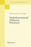 Multidimensional Diffusion Processes (Classics in Mathematics)
