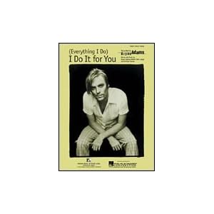 (Everything I Do) I Do It for You (Bryan Adams) by 