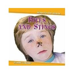 Bites and Stings (Head-To-Toe Health) by Elaine Landau