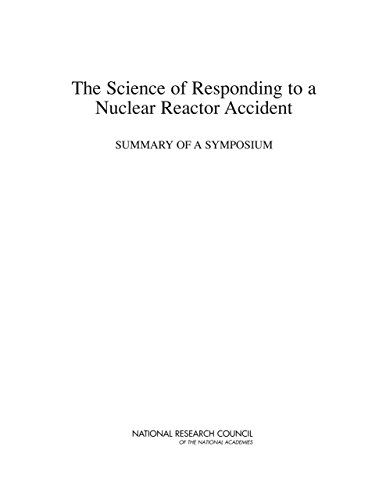 The Science of Responding to a Nuclear Reactor Accident: Summary of a Symposium