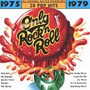 Only Rock 'N Roll 1975-1979: #1 Radio Hits