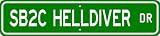 SB-2C SB2C HELLDIVER Street Sign - High Quality Aluminum