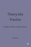 Theory into practice : a reader in modern literary criticism