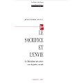 Le Sacrifice et l'envie : Le Lib�ralisme aux prises avec la justice sociale
