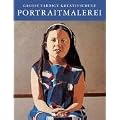 Portraitmalerei. Grosse farbige Kreativschule. Anatomie, Proportionen, �hnlichkeit, Licht, Komposition