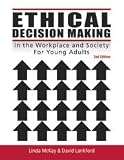 Ethical Decision Making in the Workplace and Society for Young Adults