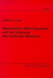 Neandertaler DNA-Sequenzen und der Ursprung des modernen Menschen - Matthias Krings