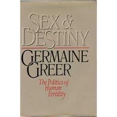 Sex and Destiny: The Politics of Human Fertility