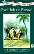 Pearl Harbor Is Burning!: A Story of World War II (Once Upon America)