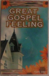 Great Gospel Feeling - Tape One