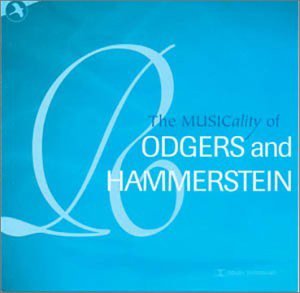 CD-Charts  Music : The Musicality of Rodgers & Hammerstein